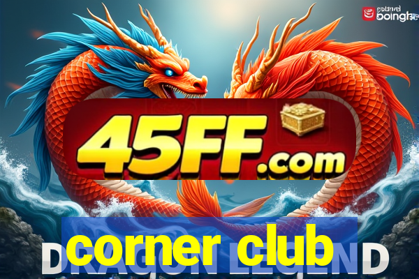 corner club